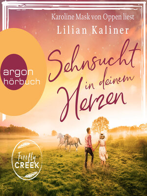 cover image of Sehnsucht in deinem Herzen--Firefly-Creek-Serie, Band 1